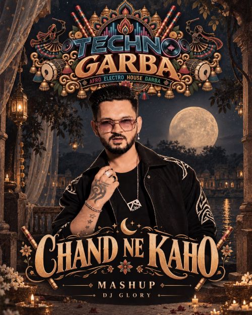 Chaand Ne Kaho Aaje x Afro Techno Garba - DJ Glory