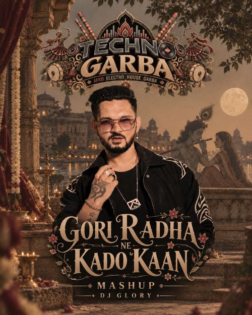Gori Radha Ne Kado Kaan x Afro Techno Garba - DJ Glory