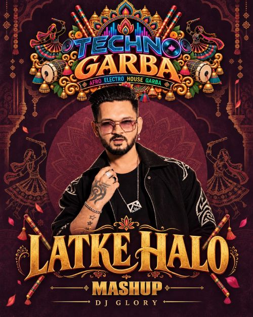 Latke Halo x Afro Techno Garba - DJ Glory
